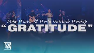 "Gratitude" - Brandon Lake (Cover) | Mike Weaver with World Outreach Worship