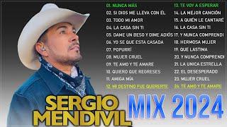 Sergio Mendivil mix 2024 - Sergio Mendivil Éxitos Del Ayer - Sergio Mendivil Romanticas Mix