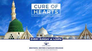 Live #CureofHearts Weekly Gathering of Dhikr - Sunday 9th January