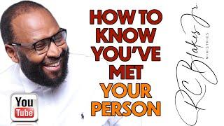 HOW TO KNOW WHEN YOU HAVE FOUND YOUR PERSON by RC Blakes