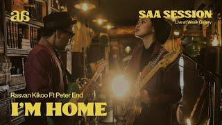 Rasvan Kikoo - I'm Home | SAA Session