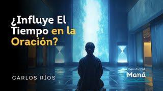 Devocional │ ¿Influye el Tiempo en la Oración?