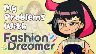 My Problems with FASHION DREAMER