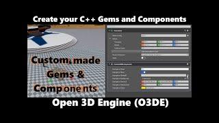 Open 3D Engine (O3DE): Create C++ Gem and Component