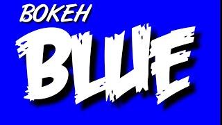 Video Bokeh Blue - New Loops Full
