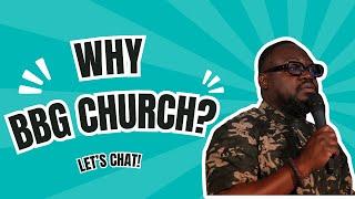 LET'S CHAT: WHY BBG CHURCH? (PT. 3 WITH Q&A) | THE OTHER SIDE