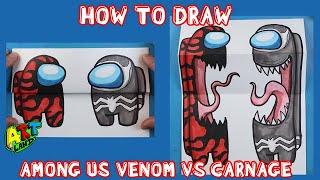 How to Draw AMONG US CARNAGE VS VENOM SURPRISE FOLD!!!