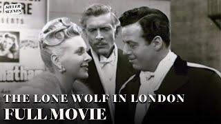 The Lone Wolf In London | Full Movie | Silver Scenes