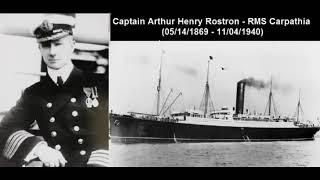 Captain Arthur H. Rostron: About Titanic In His Own Words