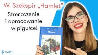 „Hamlet" W. Szekspir - streszczenie i opracowanie w pigułce #matura #matura2021 #język polski