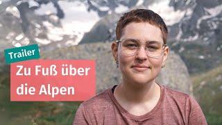 Die Tour meines Lebens! Zu Fuß über die Alpen | Trailer