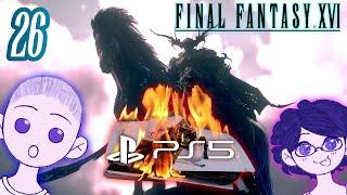 "DESTROYER of PS5's!" | Let's Play Final Fantasy 16! (Pt 26) | Livestream