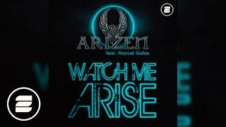 Arizen feat. Marcel Galos - Watch Me Arise