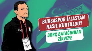 İflasın Eşiğinden Dönmek - Bursaspor Nasıl Başardı?