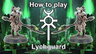 How to Play Necrons: Lychguard