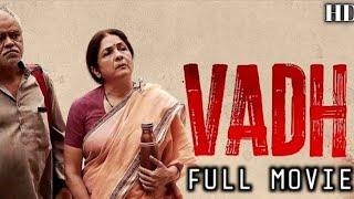 Vadh (2022) Movie Full HD | Sanjay Mishra, Neena Gupta | Latest New Bollywood South Hindi Movie