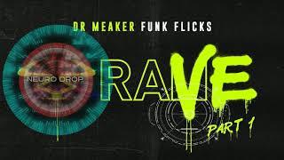Dr Meaker - Funk Flicks [neuro drop cut]