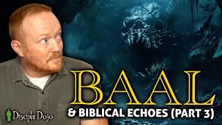 I actually read the Baal myth...here's what I found! (Part 3)