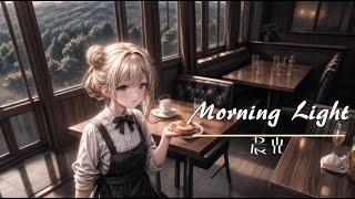 【Morning Light | 晨光】