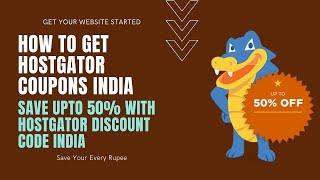 Upto 50% Hostgator Coupons India & Discount Code for Savings On Web Hosting