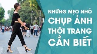 Mẹo nhỏ dành cho chụp ảnh thời trang | Tập 18 | Nhiếp Ảnh 360