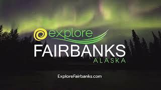 Explore Fairbanks, Alaska