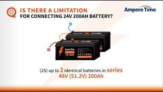 Is there a limitation for connecting Ampere Time 24V 200Ah battery?