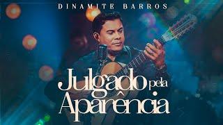 Dinamite Barros | Julgado pela Aparência (Clipe Oficial)