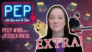 PEP199 EXTRA! (PEEP 199) Even MORE of PEP 199 + Interview with Jessica Riedl