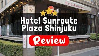 Hotel Sunroute Plaza Shinjuku Tokyo Review - Is This Hotel Worth It?