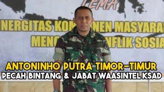 Profil Antoninho, Putra Timor-Timur yang Pecah Bintang Jabat Waasintel Kasad Jemen Intel