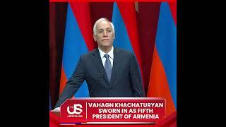 Vahagn Khachaturyan sworn in as 5th President of Armenia