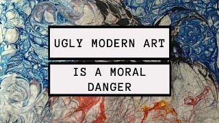 Modern Art: Truth, Goodness and Beauty - [Philosophy & Aesthetics]