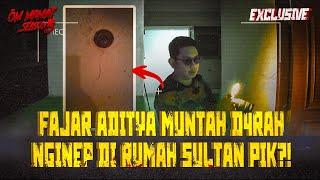 VIRAL DI TIKTOK! PESAN UNTUK RJL 5? FAJAR ADITYA NGINEP DI RUMAH SULTAN PIK #OMMAMAT