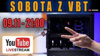 Sobota z VBT - Live!   09.11 od 21:00 - Q&A