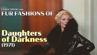 Daughters of Darkness (1971) - Fur Fashion Edit - FurGlamor.com