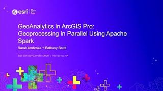 GeoAnalytics in ArcGIS Pro: Geoprocessing in Parallel Using Apache Spark