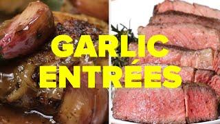 8 Entrées For Garlic Lovers