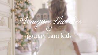 The Monique Lhuillier Collection for Pottery Barn Kids Holiday