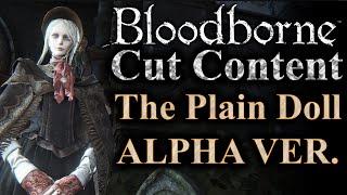 Bloodborne Cut Content - Doll Alpha Version - Unused Dialogue and Alternate Voice Actress