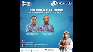 BUMIL SEHAT JAUH-JAUH STUNTING | BINCANG DI RRI EDISI KAMIS, 26 SEPTEMBER 2024