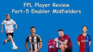 Reviewing FPL Enabler Midfielders | Player Review Series Part - 5 | Fantasy PL Trio | Premier League