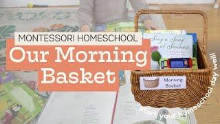 MONTESSORI HOMESCHOOL | Morning Basket for Toddlerhood and Preschool