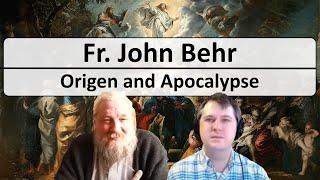 Fr John Behr on Origen and Apocalypse