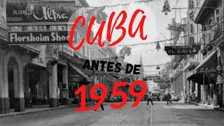 Cómo era CUBA antes de 1959. DATOS CURIOSOS que te sorprenderán.