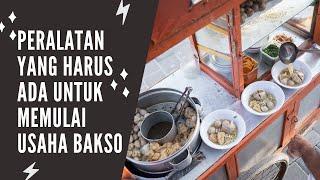 PERALATAN UNTUK MEMULAI MEMBUKA USAHA BAKSO