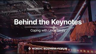 Coping With Uncertainty - Behind the Keynotes - Nordic Business Forum 2023 - Episode 4