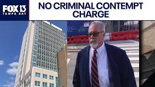 Businessman accused of stealing from special needs trusts won't face criminal contempt charge