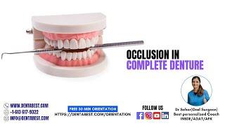 OCCLUSION IN COMPLETE DENTURE PATIENTS: Part 1-HIGH FOCUS CONCEPTS FOR INBDE/ADAT/AFK BY DR SEHAR