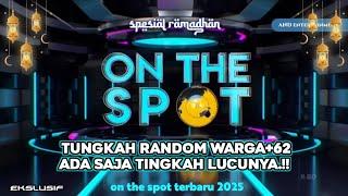 On The Spot Terbaru 2025 - TINGKAH LUCU WARGA+62 !! ADA SAJA TINGKAH LUCUNYA.!!!